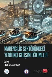 Madencilik Sektöründeki Yenilikçi Gelişim Eğilimleri - 1