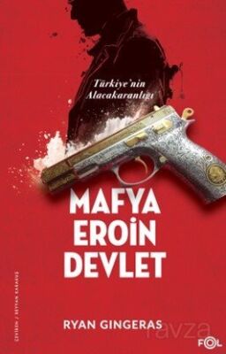 Mafya, Eroin, Devlet - 1