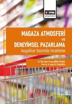 Mağaza Atmosferi ve Deneyimsel Pazarlama Kuşaklar Bazında İnceleme - 1