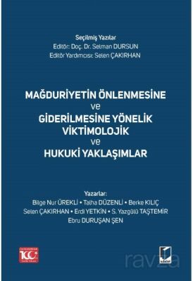 Mağduriyetin Önlenmesine ve Giderilmesine Yönelik Viktimolojik ve Hukuki Yaklaşımlar - 1