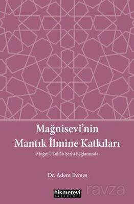 Mağnisevi'nin Mantık İlmine Katkıları - 1