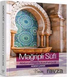 Mağribli Sufi Abdurrahman B. Yusuf El-Licai Hayatı, Eserleri ve Görüşleri - 1