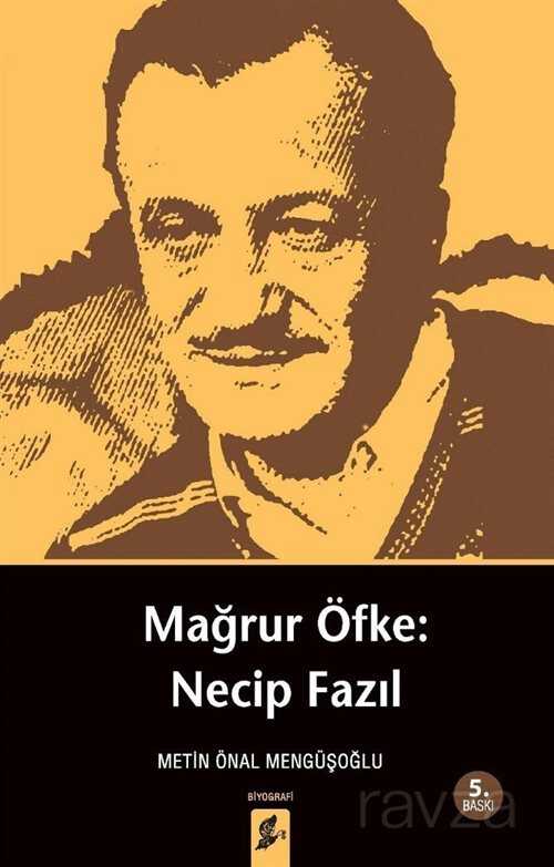 Mağrur Öfke: Necip Fazıl - Okur Kitaplığı