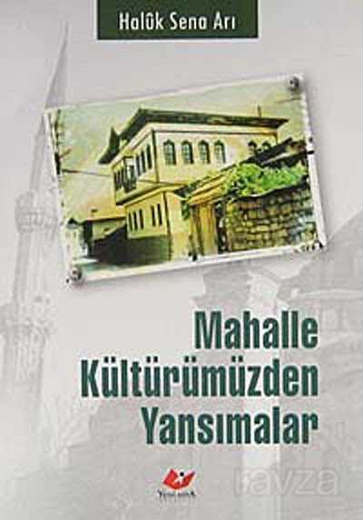 Mahalle Kültürümüzden Yansımalar - 1