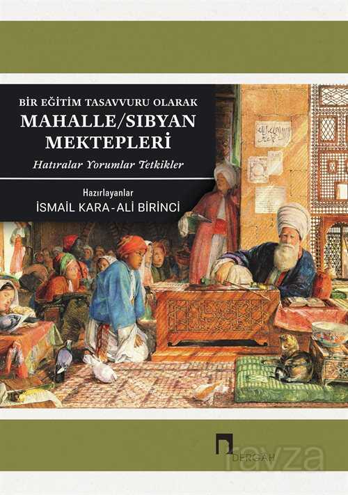 Mahalle-Sıbyan Mektepleri Bir Eğitim Tasavvuru Olarak - Dergah Yayınları