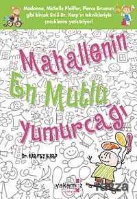 Mahallenin En Mutlu Yumurcağı - Yakamoz Yayıncılık