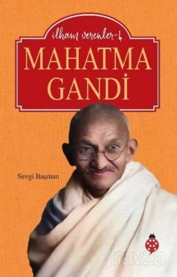 Mahatma Gandi / İlham Verenler 4 - 1