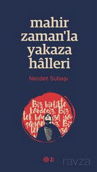 Mahir Zamanla Yakaza Halleri - Mahya Yayıncılık