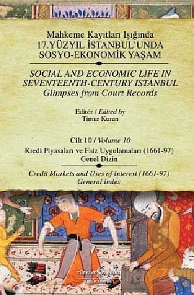 Mahkeme Kayıtları Işığında 17. Yüzyıl İstanbul'unda Sosyo Ekonomik Yaşam - Cilt:10 Kredi Piyasaları - 1