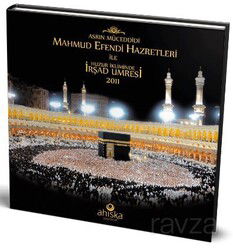 Mahmud Efendi Hazretleri ile Huzur İkliminde İrşad Umresi (30x30 cm) - Ahıska Yayınevi