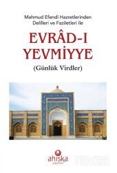 Mahmud Efendi Hazretlerinden Delilleri ve Faziletleri ile Evrâd-ı Yevmiyye (Cep Boy) - Ahıska Yayınevi
