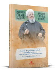 Mahmud Efendi Hazretlerinin Hayatı ve Fotoğraf Albümü - Ahıska Yayınevi