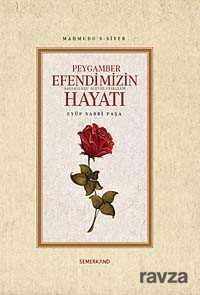 Mahmudu's-siyer Peygamber Efendimizin (s.a.v.) Hayatı - Semerkand Yayıncılık