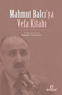 Mahmut Balcı'ya Vefa Kitabı - 1