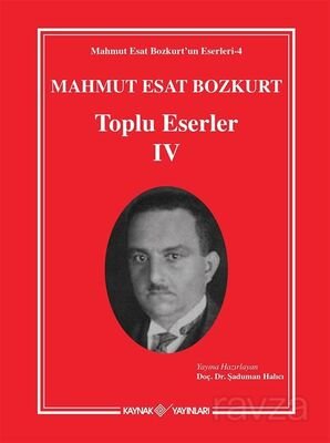 Mahmut Esat Bozkurt Toplu Eserler - IV - 1