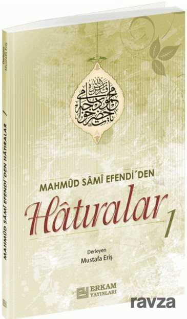 Mahmut Sami Efendi'den Hatıralar 1 - Erkam Yayınları