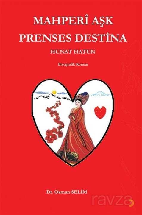 Mahperî Aşk Prenses Destina Hunat Hatun - 1