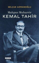 Mahpus Muharrir Kemal Tahir - Hece Yayınları