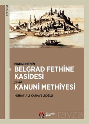 Mahremi'nin Belgrad Fethine Kasidesi ya da Kanuni Methiyesi - 1