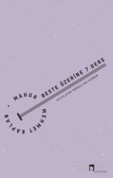 Mahur Beste Üzerine 7 Ders - Dergah Yayınları