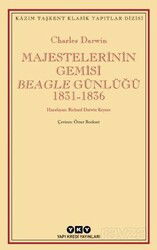 Majestelerinin Gemisi Beagle Günlüğü (1831-1836) - Yapı Kredi Yayınları