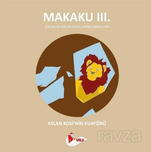 Makaku 3 / Aslan Kosi'nin Kuaförü - 1