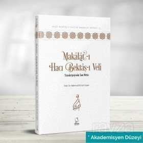 Makalat-ı Hacı Bektaş-ı Veli Transkripsiyonlu Tam Metin (Akademisyen Düzeyi) - 5