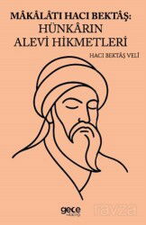 Makalatı Hacı Bektaş Hünkarın Alevi Hikmetleri - Gece Kitaplığı