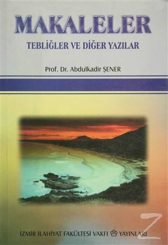 Makaleler Tebligler ve Diger Yazilar - İzmir İlahiyat Vakfı Yayınları