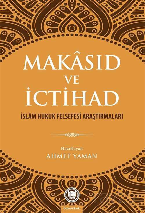 Makasıd ve İctihad - M.Ü. İlahiyat Fak. Vakfı Yayınları