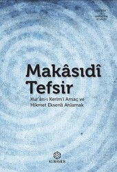 Makasıdı Tefsir Kur'an-ı Kerim'i Amaç ve Hikmet Eksenli Anlamak - Kuramer / Kuran Araştırmaları Merkezi