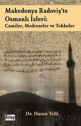 Makedonya Radoviş’te Osmanlı İzleri: Camiler, Medreseler ve Tekkeler - Kitap Dünyası (Konya)