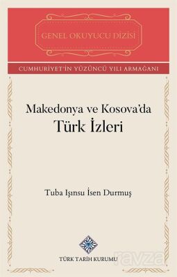 Makedonya ve Kosova'da Türk İzleri - 1