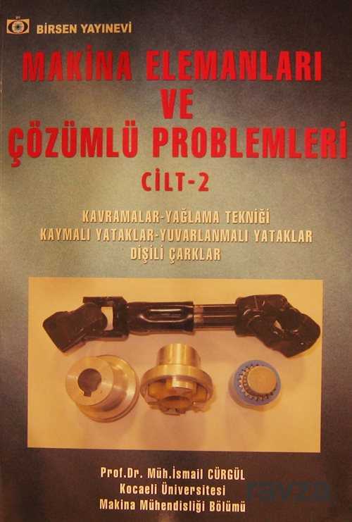 Makina Elemanları ve Çözümlü Problemleri Cilt:2 - Birsen Yayınevi