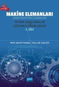 Makine Elemanları (Konstrüksiyon Elemanları) Teorik Açıklamalar ve Çözümlü Problemler (1. Cilt) - 1