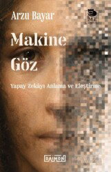 Makine Göz: Yapay Zekayı Anlama ve Eleştirme - Daimon Yayınları