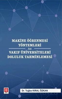 Makine Öğrenmesi Yöntemleri ile Vakıf Üniversiteleri Doluluk Tahminlemesi - 1