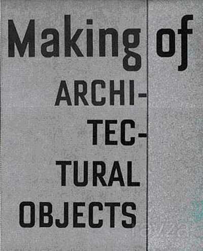Making of: Architectural Objects - 1