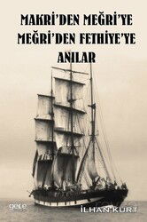 Makri'den Meğri'ye Meğri'den Fethiye'ye Anılar - Gece Kitaplığı