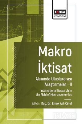 Makro İktisat Alanında Uluslararası Araştırmalar II - 1