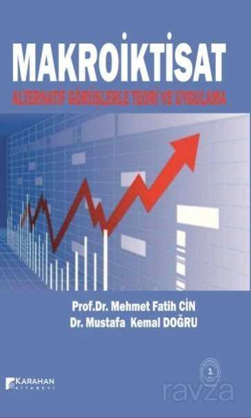 Makro İktisat Alternatif Görüşlerle Teori ve Uygulama - Karahan Kitabevi