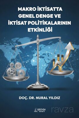 Makro İktisatta Genel Denge ve İktisat Politikalarının Etkinliği - 1