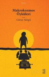 Makrokozmos Öyküleri - Ketebe Yayınevi