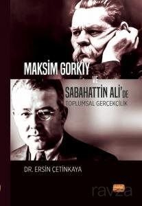 Maksim Gorkiy ve Sabahattin Ali'de Toplumsal Gerçekçilik - 1