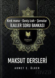 Maksut Dersleri (Kırık Mana - Geniş İzah - Şemalar İlaller Soru Bankası ) - Rabbani Yayınevi