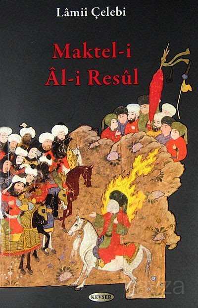 Maktel-i Al-i Resul - Kevser Yayınları