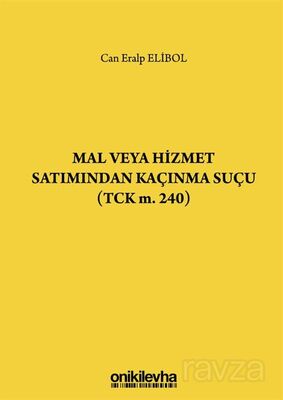 Mal veya Hizmet Satımından Kaçınma Suçu (TCK m. 240) - 1