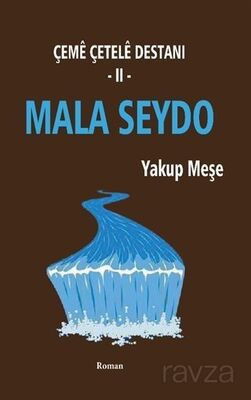 Mala Seydo - Çeme Çetele Destanı 2 - 1