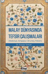 Malay Dünyasında Tefsir Çalışmaları (Malezya,Singapur,Bruney,Patani) - Kitap Dünyası (Konya)