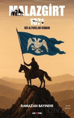 Malazgirt 1071 Bir Alparslan Romanı - 1